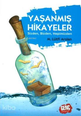 Yaşanmış Hikayeler Mehmet Lütfi Arslan