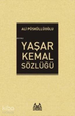 Yaşar Kemal Sözlüğü Ali Püsküllüoğlu