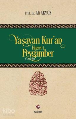 Yaşayan Kur'an Hazret-i Peygamber Ali Akyüz