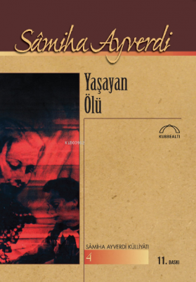 Yaşayan Ölü Samiha Ayverdi