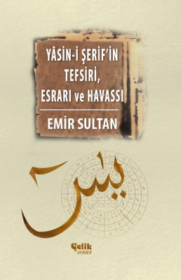 Yasin-i Şerif'in Meal Tefsiri Esrar ve Havassı (Ciltli) Emir Sultan