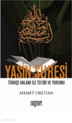 Yasin Suresi Türkçe Anlamı Ile Tefsir Ve Yorumu Ahmet Okutan