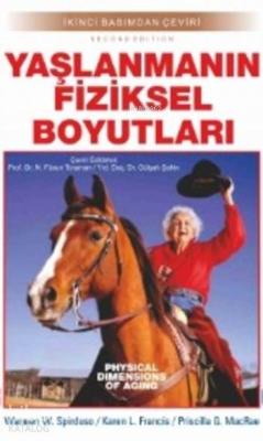 Yaşlanmanın Fiziksel Boyutları Waneen W. Spirduso