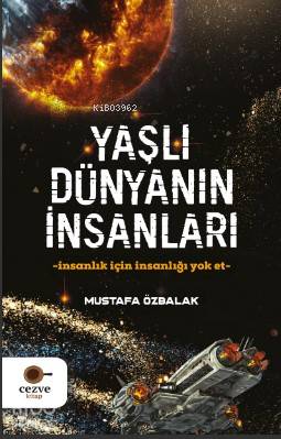 Yaşlı Dünyanın İnsanları Mustafa Özbalak