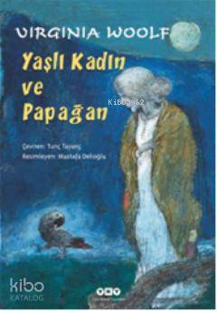 Yaşlı Kadın ve Papağan Virginia Woolf