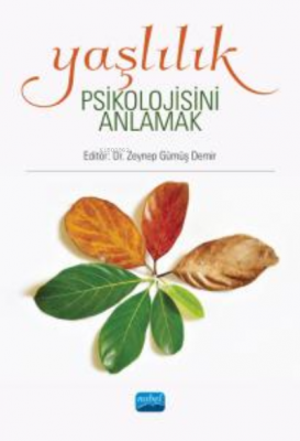 Yaşlılık Psikolojisini Anlamak Kolektif