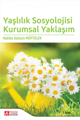 Yaşlılık Sosyolojisi Kurumsal Yaklaşım Habibe Gülsüm Müftüler