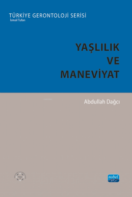 Yaşlılık ve Maneviyat Abdullah Dağcı