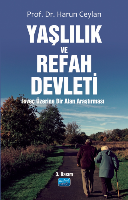 Yaşlılık Ve Refah Devleti; İsveç Üzerine Bir Alan Araştırması Harun Ce