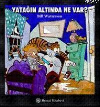 Yatağın Altında Ne Var? Bill Watterson