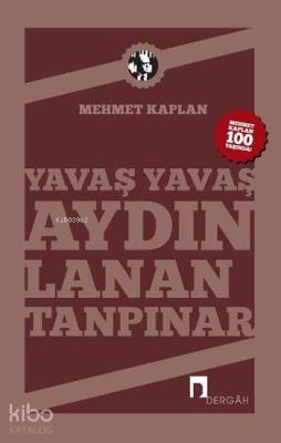 Yavaş Yavaş Aydınlanan Tanpınar Mehmet Kaplan