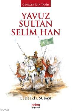 Yavuz Sultan Selim Han Ebubekir Subaşı