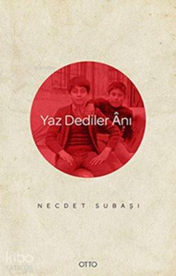 Yaz Dediler Ânı Necdet Subaşı