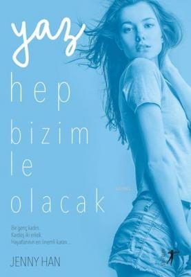 Yaz Hep Bizimle Olacak Jenny Han