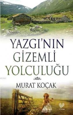 Yazgı'nın Gizemli Yolculuğu Murat Koçak