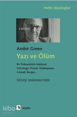 Yazı ve Ölüm Andre Green