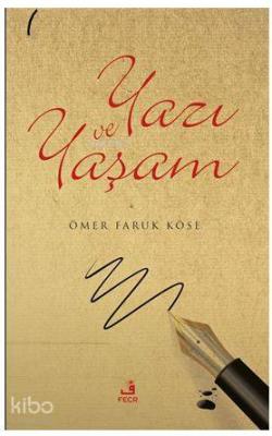 Yazı ve Yaşam Ömer Faruk Köse