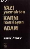 Yazı Yazmaktan Karnı Nasırlaşan Adam Refik Özdek