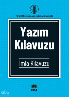 Yazım Kılavuzu İmla Kılavuzu;Türk Dil Kurumuna Uyumlu Hazırlanmıştır T