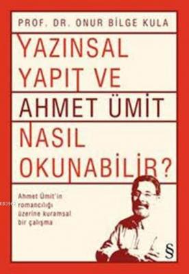 Yazınsal Yapıt ve Ahmet Ümit Nasıl Okunabilir? Onur Bilge Kula