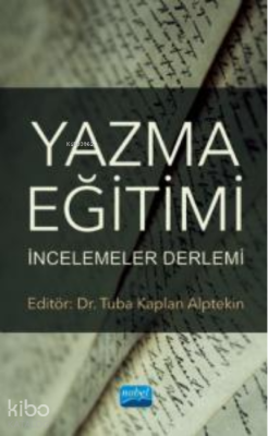 Yazma Eğitimi: İncelemeler Derlemi Kolektif