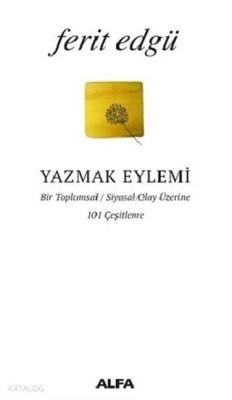 Yazmak Eylemi Ferit Edgü