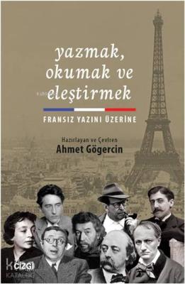 Yazmak, Okumak ve Eleştirmek Ahmet Gögercin