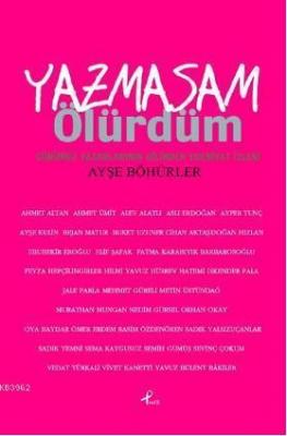 Yazmasan Ölürdüm Ayşe Böhürler