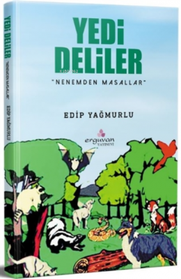 Yedi Deliler Nenemden Masallar Edip Yağmurlu