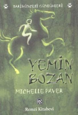 Yemin Bozan; Tarihöncesi Günlükleri Michelle Paver