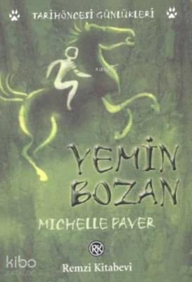 Yemin Bozan; Tarihöncesi Günlükleri Michelle Paver