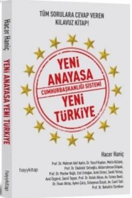 Yeni Anayasa Cumhurbaşkanlığı Sistemi Yeni Türkiye Hacer Haniç