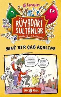 Yeni Bir Çağ Açalım! - Rüyadaki Sultanlar 2 Ali Karaçam