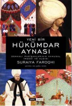 Yeni Bir Hükümdar Aynası (Ciltli) Suraiya Faroqhi