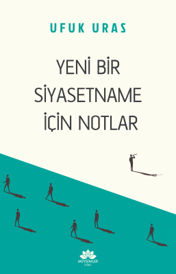 Yeni Bir Siyasetname İçin Notlar Ufuk Uras