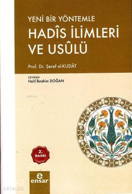 Yeni Bir Yöntemle Hadis İlimleri ve Usulü Şeref el-Kutad