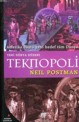 Yeni Dünya Düzeni Teknopoli Neil Postman