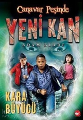 Yeni Kan 2 - Kara Büyücü - Canavar Peşinde Adam Blade