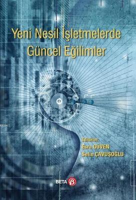 Yeni Nesil İşletmelerde Güncel Eğilimler Selin Çavuşoğlu