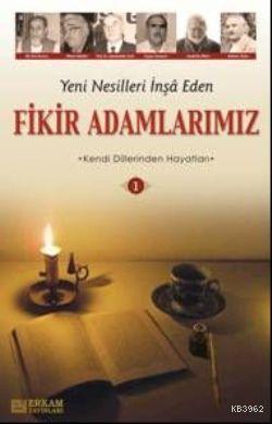 Yeni Nesilleri İnşa Eden Fikir Adamlarımız 1 Y. Selman Tan