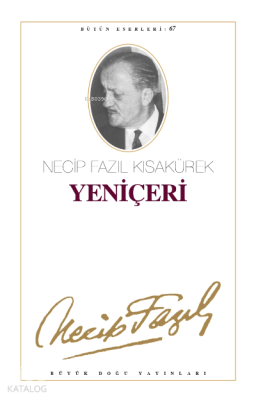 Yeniçeri (Kod:58) Necip Fazıl Kısakürek