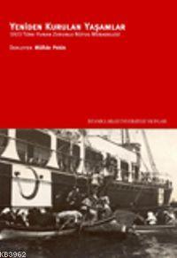 Yeniden Kurulan Yaşamlar; 1923 Türk-yunan Zorunlu Nüfus Mübadelesi Müf