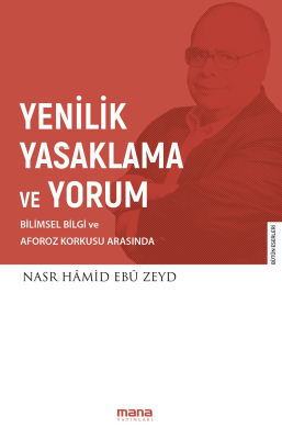 Yenilik Yasaklama ve Yorum Nasr Hamid Ebu Zeyd