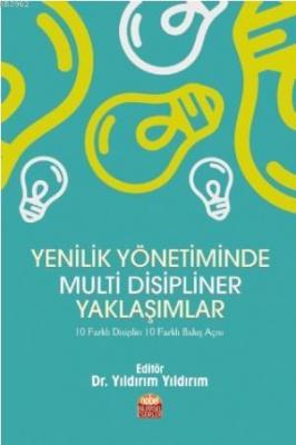 Yenilik Yönetiminde Multi Disipliner Yaklaşımlar Yıldırım Yıldırım