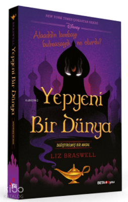 Yepyeni Bir Dünya Değiştirilmiş Bir Masal Liz Braswell