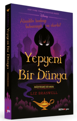 Yepyeni Bir Dünya Değiştirilmiş Bir Masal Liz Braswell