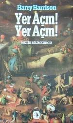 Yer Açın! Yer Açın! Harry Harrison