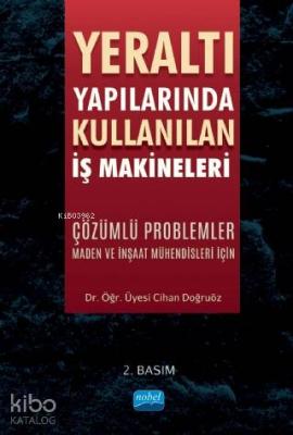 Yeraltı Yapılarında Kullanılan İş Makineleri Çözümlü Problemler - Made