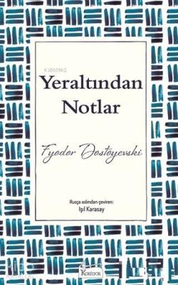 Yeraltından Notlar (Ciltsiz) Fyodor Mihayloviç Dostoyevski