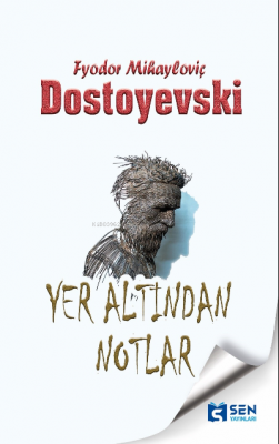 Yeraltından Notlar Fyodor Mihailoviç Dostoyevski